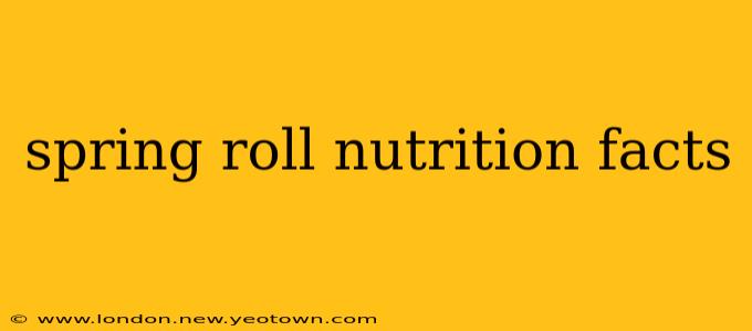spring roll nutrition facts