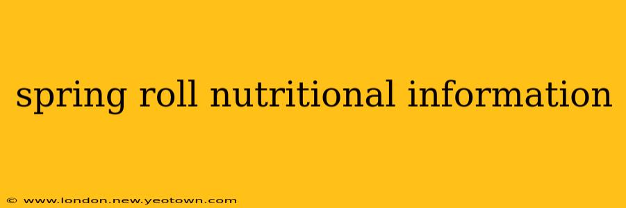 spring roll nutritional information