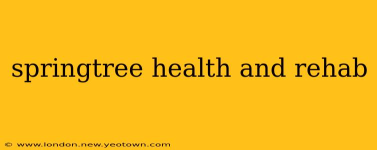 springtree health and rehab