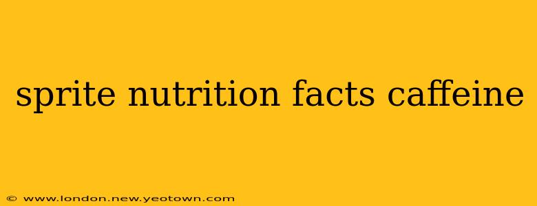 sprite nutrition facts caffeine