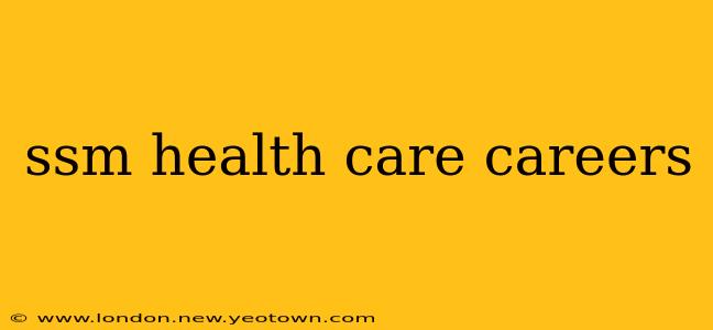 ssm health care careers