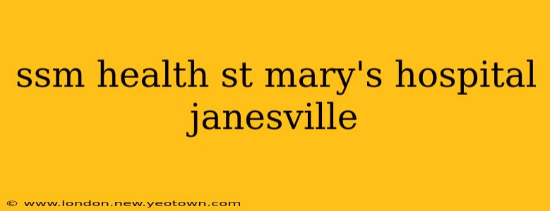 ssm health st mary's hospital janesville