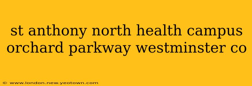 st anthony north health campus orchard parkway westminster co