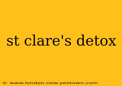 st clare's detox