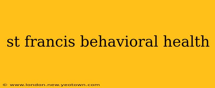 st francis behavioral health