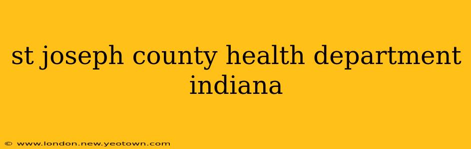 st joseph county health department indiana