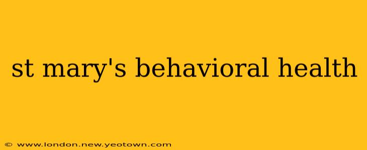 st mary's behavioral health