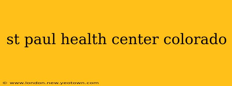 st paul health center colorado