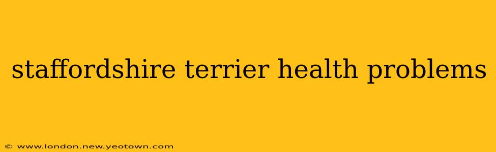 staffordshire terrier health problems