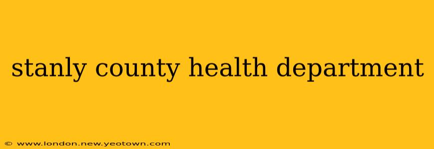 stanly county health department