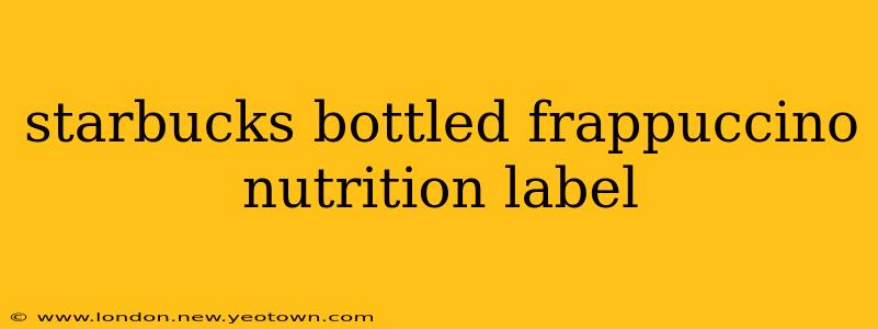 starbucks bottled frappuccino nutrition label