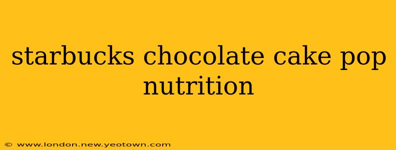 starbucks chocolate cake pop nutrition