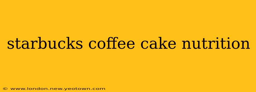 starbucks coffee cake nutrition