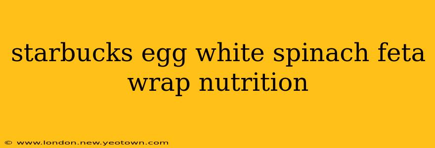 starbucks egg white spinach feta wrap nutrition