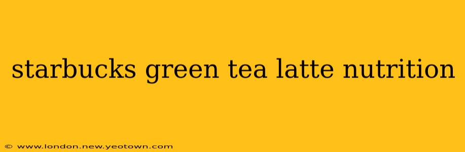 starbucks green tea latte nutrition