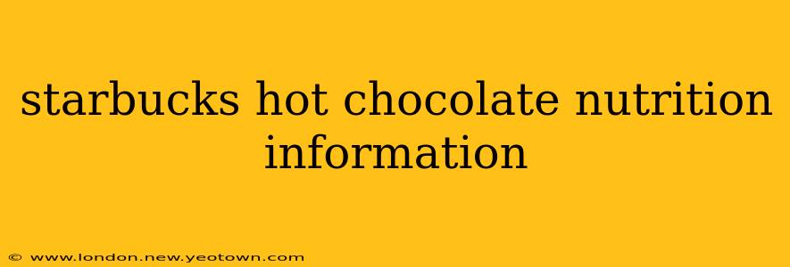 starbucks hot chocolate nutrition information