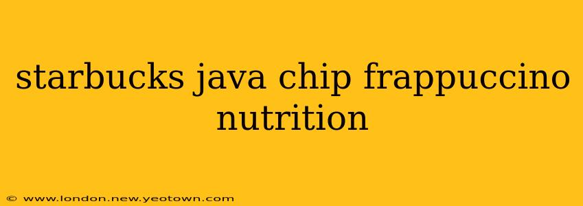 starbucks java chip frappuccino nutrition