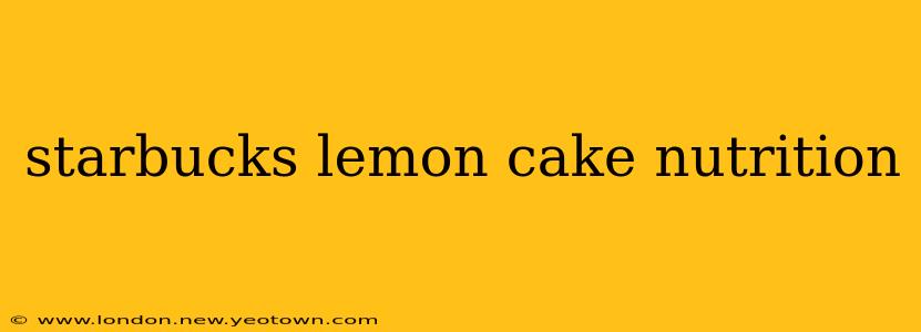 starbucks lemon cake nutrition