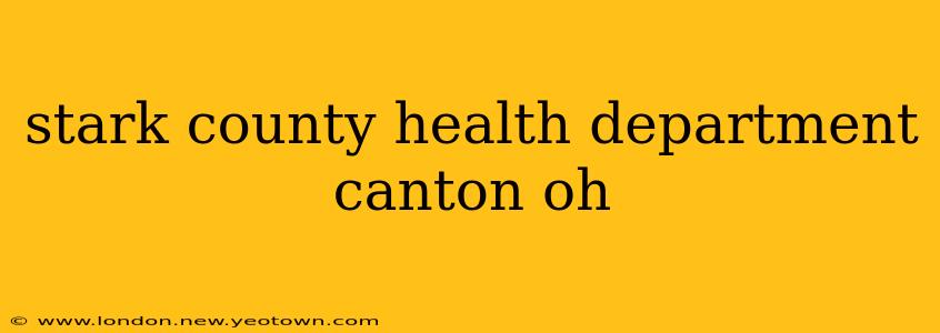 stark county health department canton oh