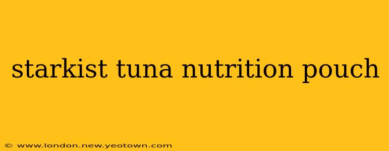 starkist tuna nutrition pouch