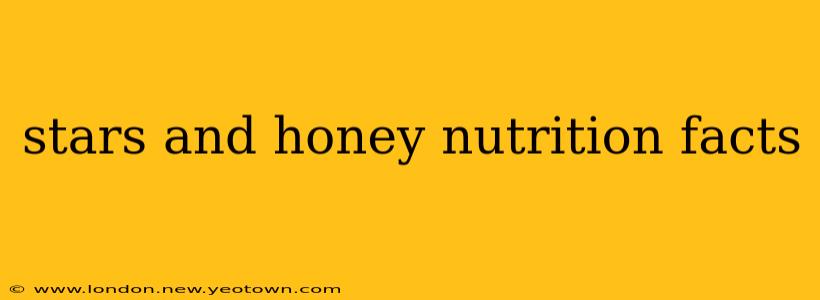 stars and honey nutrition facts