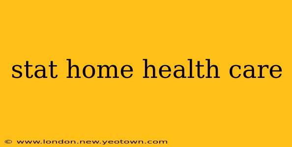 stat home health care