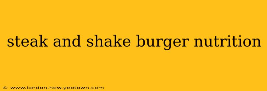 steak and shake burger nutrition