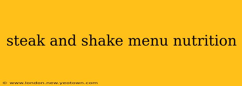 steak and shake menu nutrition