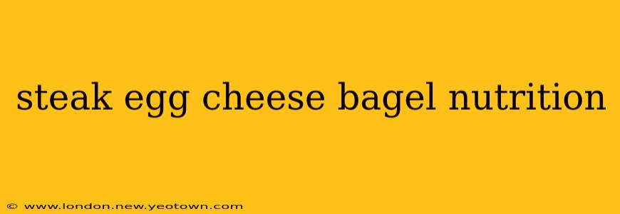 steak egg cheese bagel nutrition