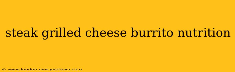 steak grilled cheese burrito nutrition