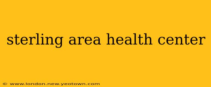 sterling area health center