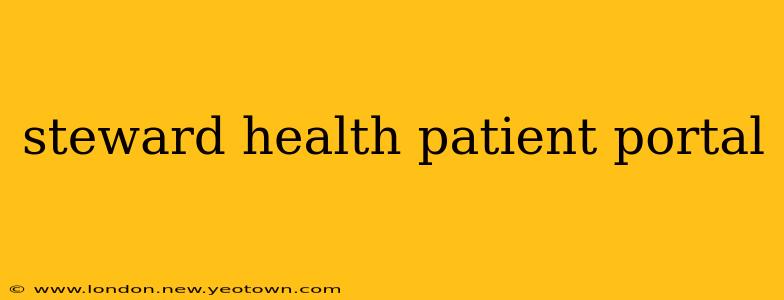 steward health patient portal