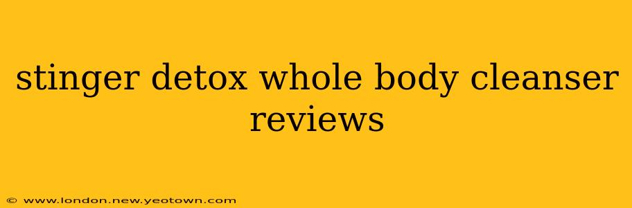 stinger detox whole body cleanser reviews