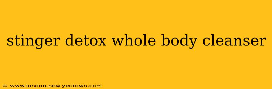 stinger detox whole body cleanser