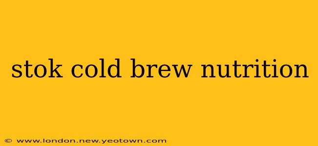 stok cold brew nutrition