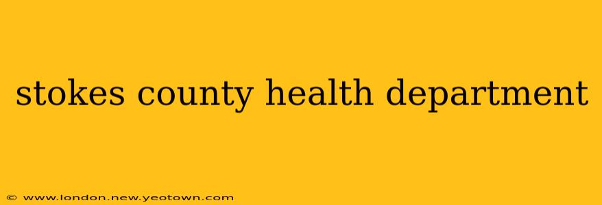 stokes county health department