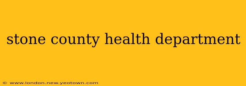 stone county health department
