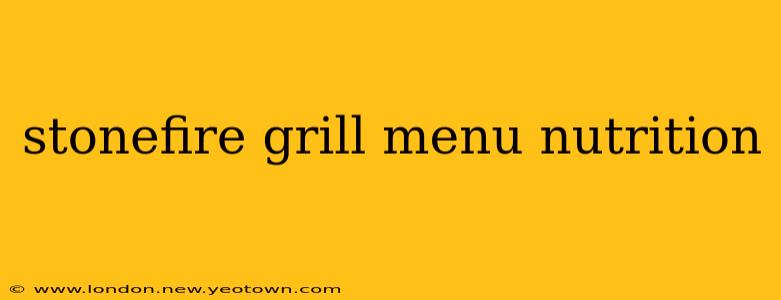 stonefire grill menu nutrition