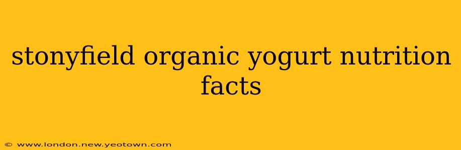 stonyfield organic yogurt nutrition facts