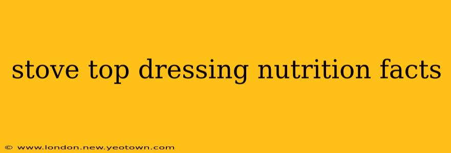 stove top dressing nutrition facts