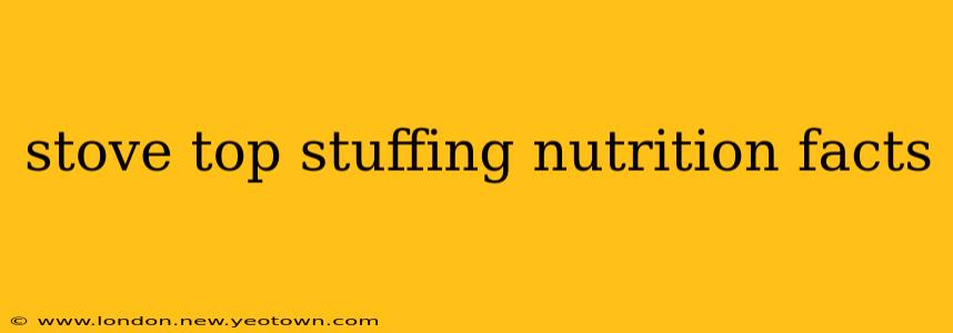 stove top stuffing nutrition facts