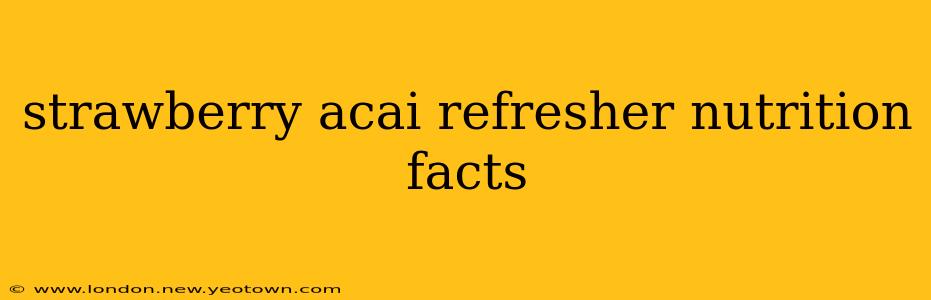 strawberry acai refresher nutrition facts