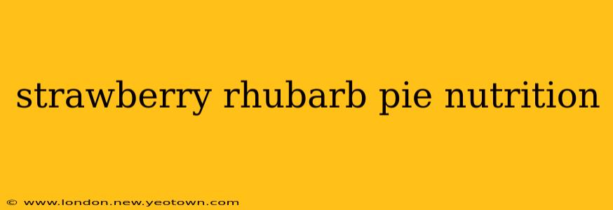 strawberry rhubarb pie nutrition