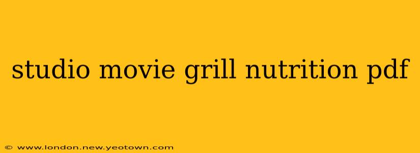 studio movie grill nutrition pdf