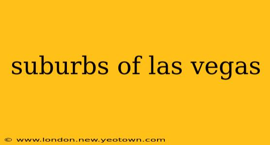 suburbs of las vegas