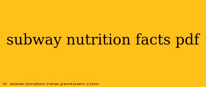 subway nutrition facts pdf