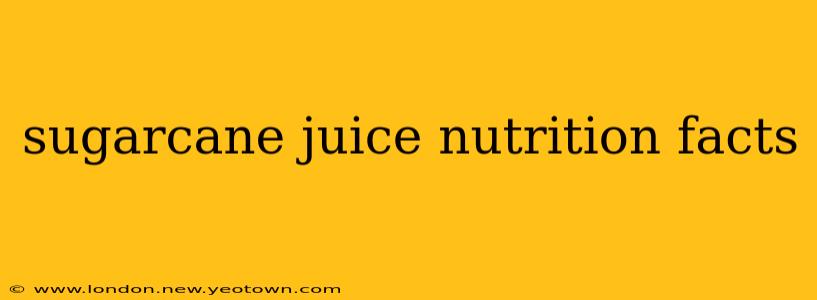 sugarcane juice nutrition facts