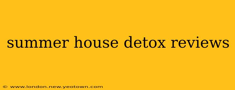 summer house detox reviews