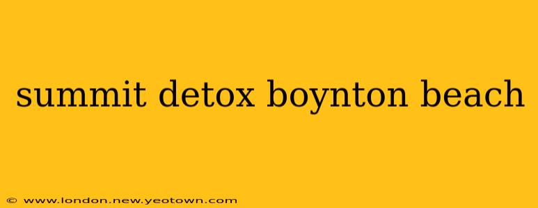 summit detox boynton beach