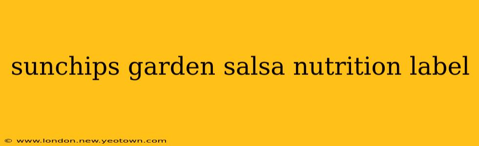 sunchips garden salsa nutrition label